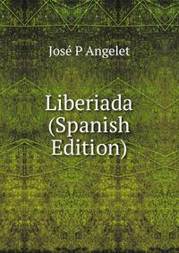 Liberiada (Spanish Edition)