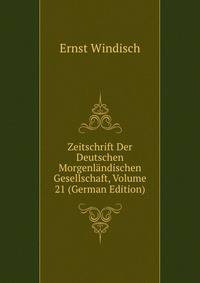 Zeitschrift Der Deutschen Morgenlandischen Gesellschaft, Volume 21 (German Edition)
