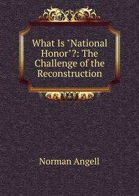 What Is "National Honor"?: The Challenge of the Reconstruction