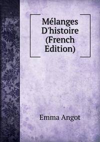 M?langes D'histoire (French Edition)