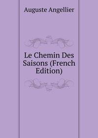 Le Chemin Des Saisons (French Edition)