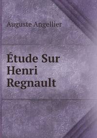 Etude Sur Henri Regnault (French Edition)