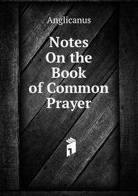 Notes On the Book of Common Prayer
