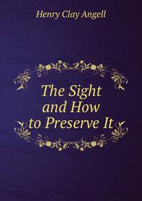 The Sight and How to Preserve It