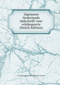 Algemeen Nederlands tijdschrift voor wijsbegeerte (Dutch Edition)