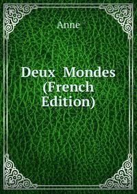 Deux Mondes (French Edition)