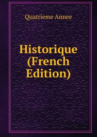 Historique (French Edition)