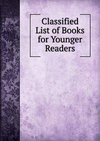 Classified List of Books for Younger Readers