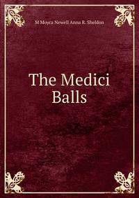 The Medici Balls