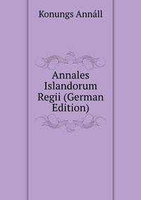 Annales Islandorum Regii (German Edition)