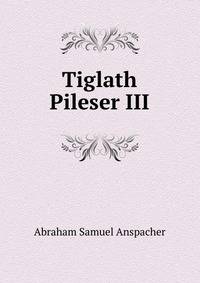 Tiglath Pileser III
