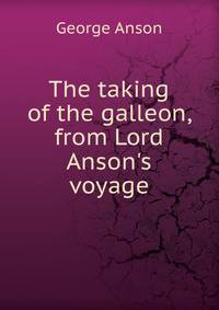 The taking of the galleon, from Lord Anson's voyage