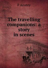 The travelling companions: a story in scenes