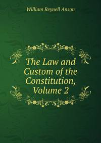 The Law and Custom of the Constitution, Volume 2