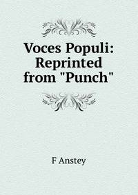 Voces Populi: Reprinted from "Punch"