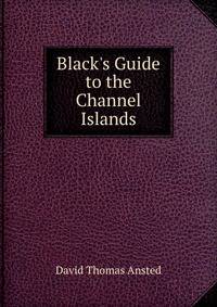 Black's Guide to the Channel Islands