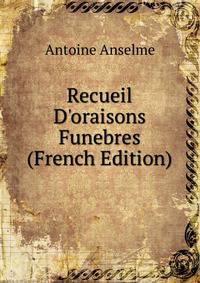 Recueil D'oraisons Funebres (French Edition)