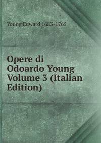Opere di Odoardo Young Volume 3 (Italian Edition)