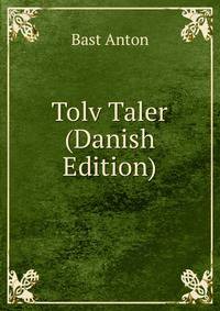 Tolv Taler (Danish Edition)