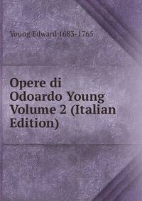 Opere di Odoardo Young Volume 2 (Italian Edition)