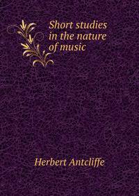 Short studies in the nature of music