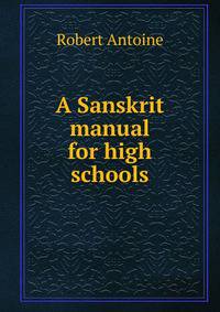 A Sanskrit manual for high schools