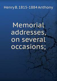 Memorial addresses, on several occasions;