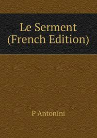 Le Serment (French Edition)