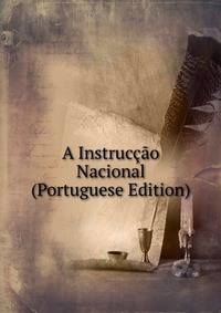 A Instruccao Nacional (Portuguese Edition)