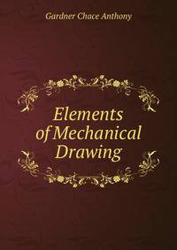 Elements of Mechanical Drawing