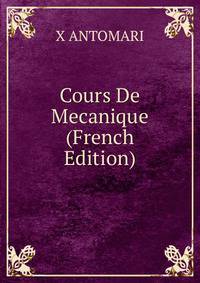 Cours De Mecanique (French Edition)