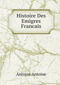 Histoire Des Emigres Francais