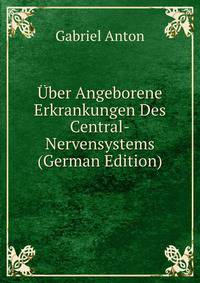 Uber Angeborene Erkrankungen Des Central-Nervensystems (German Edition)