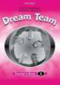 Dream Team 1. Teacher's book