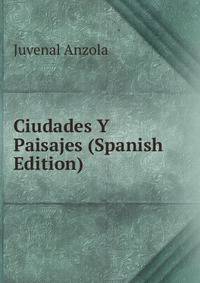Ciudades Y Paisajes (Spanish Edition)