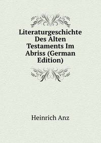 Literaturgeschichte Des Alten Testaments Im Abriss (German Edition)