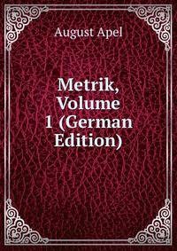 Metrik, Volume 1 (German Edition)