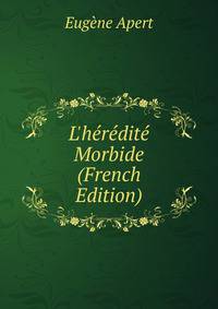 L'h?r?dit? Morbide (French Edition)