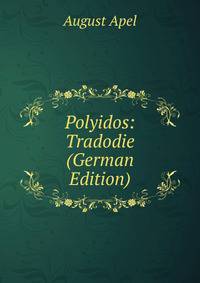 Polyidos: Tradodie (German Edition)