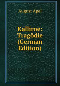 Kalliroe: Tragodie (German Edition)