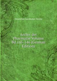 Archiv der Pharmazie Volume Bd.145-146 (German Edition)