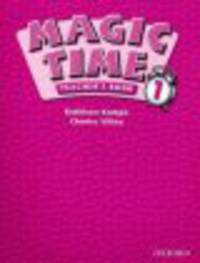 Magic Time 1 Teacher'S Book