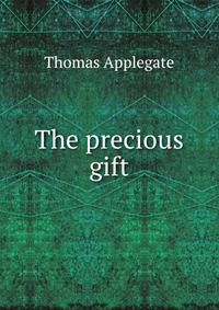 The precious gift
