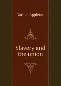 Slavery and the union