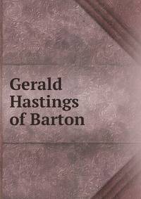 Gerald Hastings of Barton