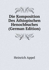 Die Komposition Des Athiopischen Henochbuches (German Edition)