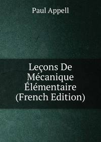 Lecons De Mecanique Elementaire (French Edition)