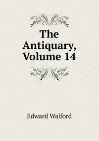 The Antiquary, Volume 14