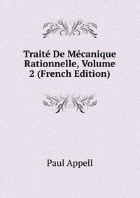 Traite De Mecanique Rationnelle, Volume 2 (French Edition)