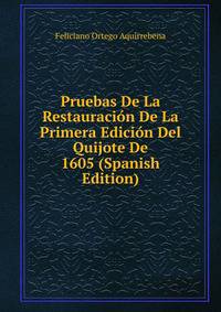Pruebas De La Restauracion De La Primera Edicion Del Quijote De 1605 (Spanish Edition)